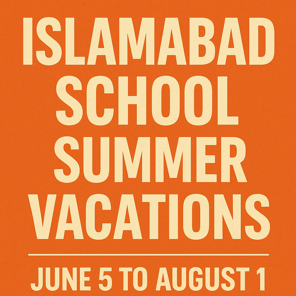 Islamabad School Summer Vacations