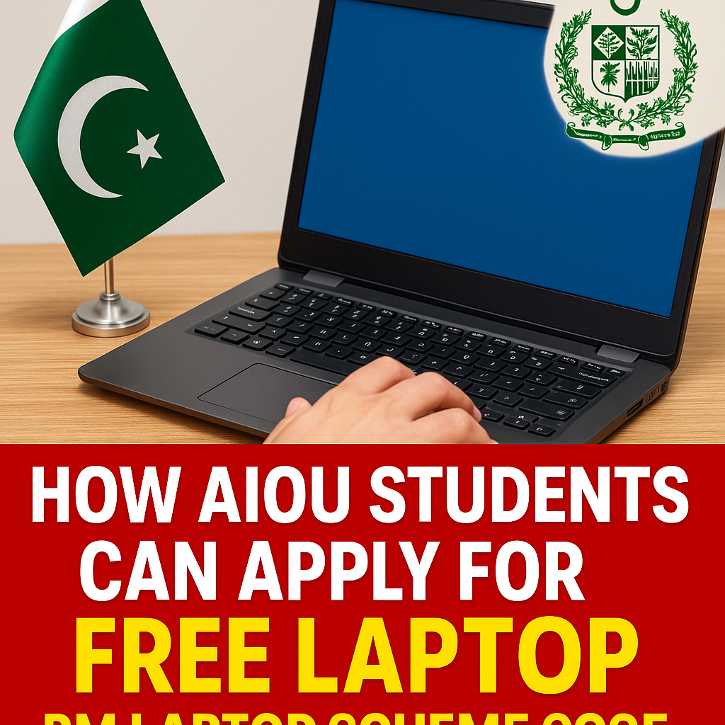 How AIOU Students Can Apply for the PM Youth Laptop Scheme 2025