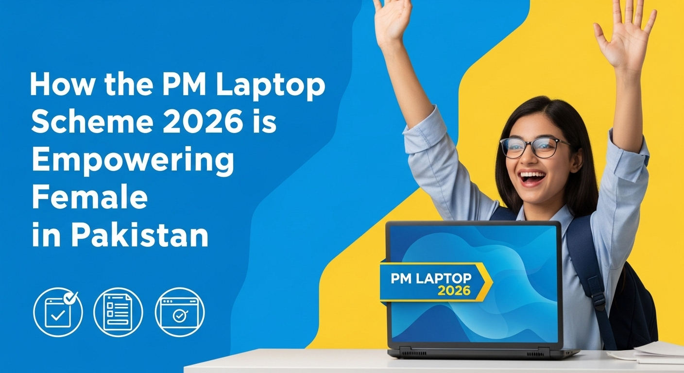 How the PM Laptop Scheme 2026 is Empowering Female Students in Pakistan